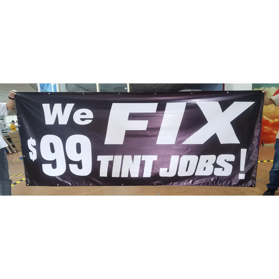 WE FIX $99 TINT JOBS - 4' X 10' BANNER